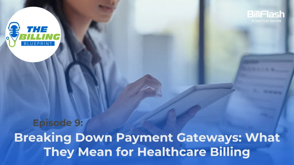 Doctor looking at tablet and computer. Text that says Breaking Down Payment Gateways: What They Mean for Healthcare Billing