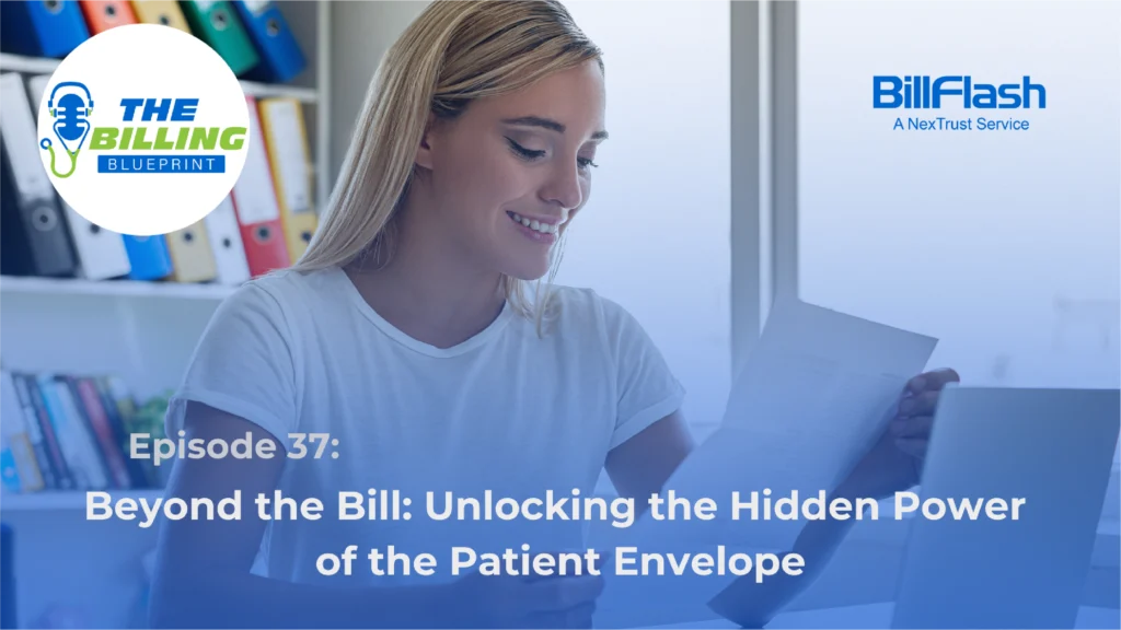 woman looking at paper statement with text overlayed on the image saying Beyond the Bill: Unlocking the Hidden Power of the Patient Envelope