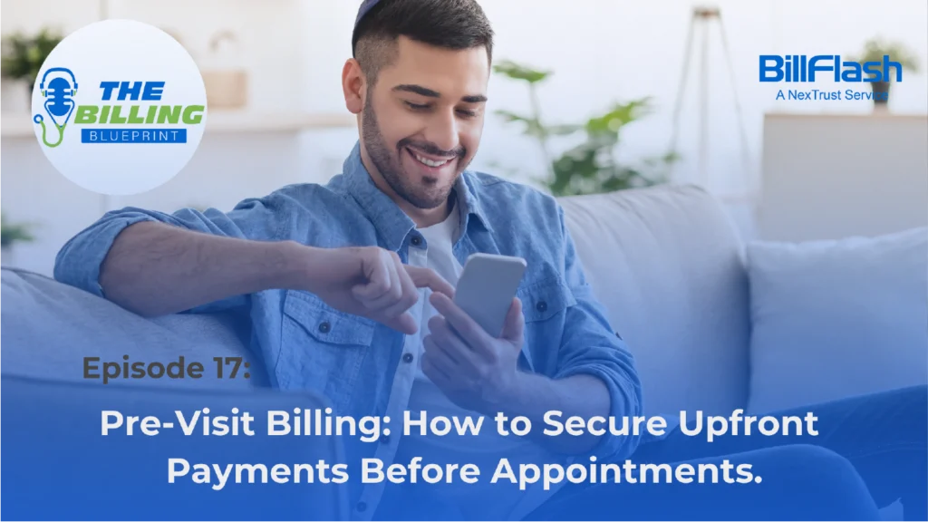 Man paying an invoice before he goes to a doctor's appointment. The text on the image says, "Pre-Visit Billing: How to Secure Upfront Payments Before Appointments