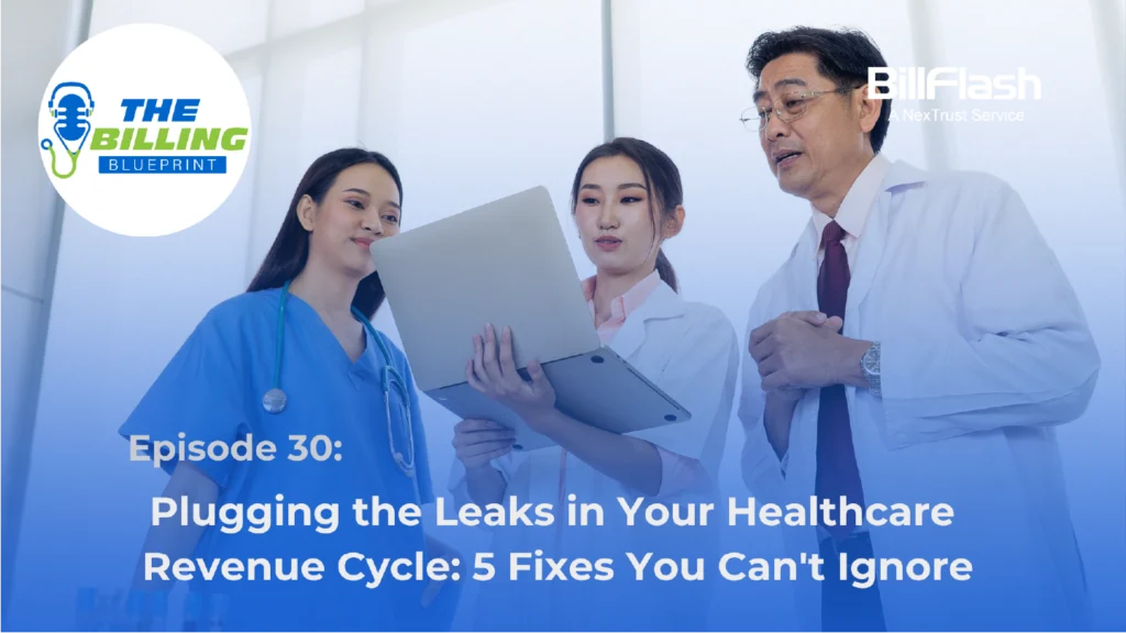 A group of doctors looking at a computer with text that says "Plugging the Leaks in Your Healthcare Revenue Cycle: 5 Fixes You Can't Ignore