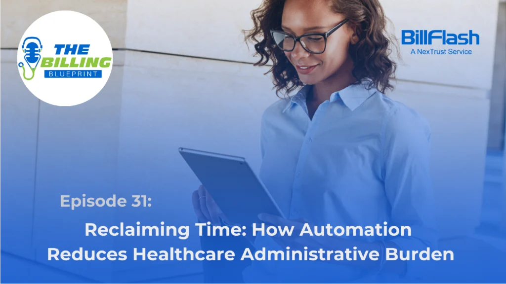 Woman looking at tablet with text that says Reclaiming Time: How Automation Reduces Healthcare Administrative Burden