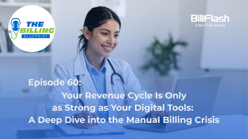 Doctor looking at computer with text on the image saying "Your Revenue Cycle Is Only as Strong as Your Digital Tools: A Deep Dive into the Manual Billing Crisi"