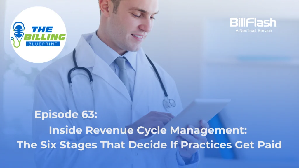 Doctor looking at table with text on the image saying "Inside Revenue Cycle Management: The Six Stages That Decide If Practices Get Paid"