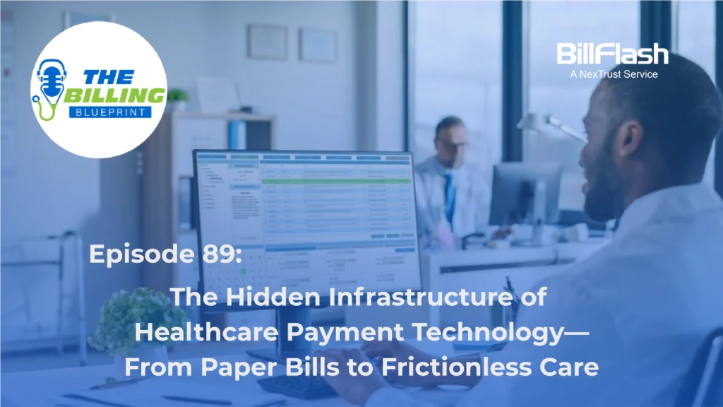 An office manager looking at a computer with text on the image saying "The Hidden Infrastructure of Healthcare Payment Technology—From Paper Bills to Frictionless Care"