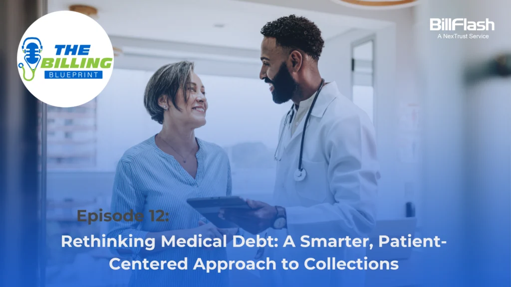 A doctor and patient talking to each other, with text that says, "Rethinking Medical Debt A Smarter, Patient-Centered Approach to Collections."